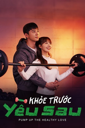 Khỏe Trước Yêu Sau Khỏe Trước Yêu Sau